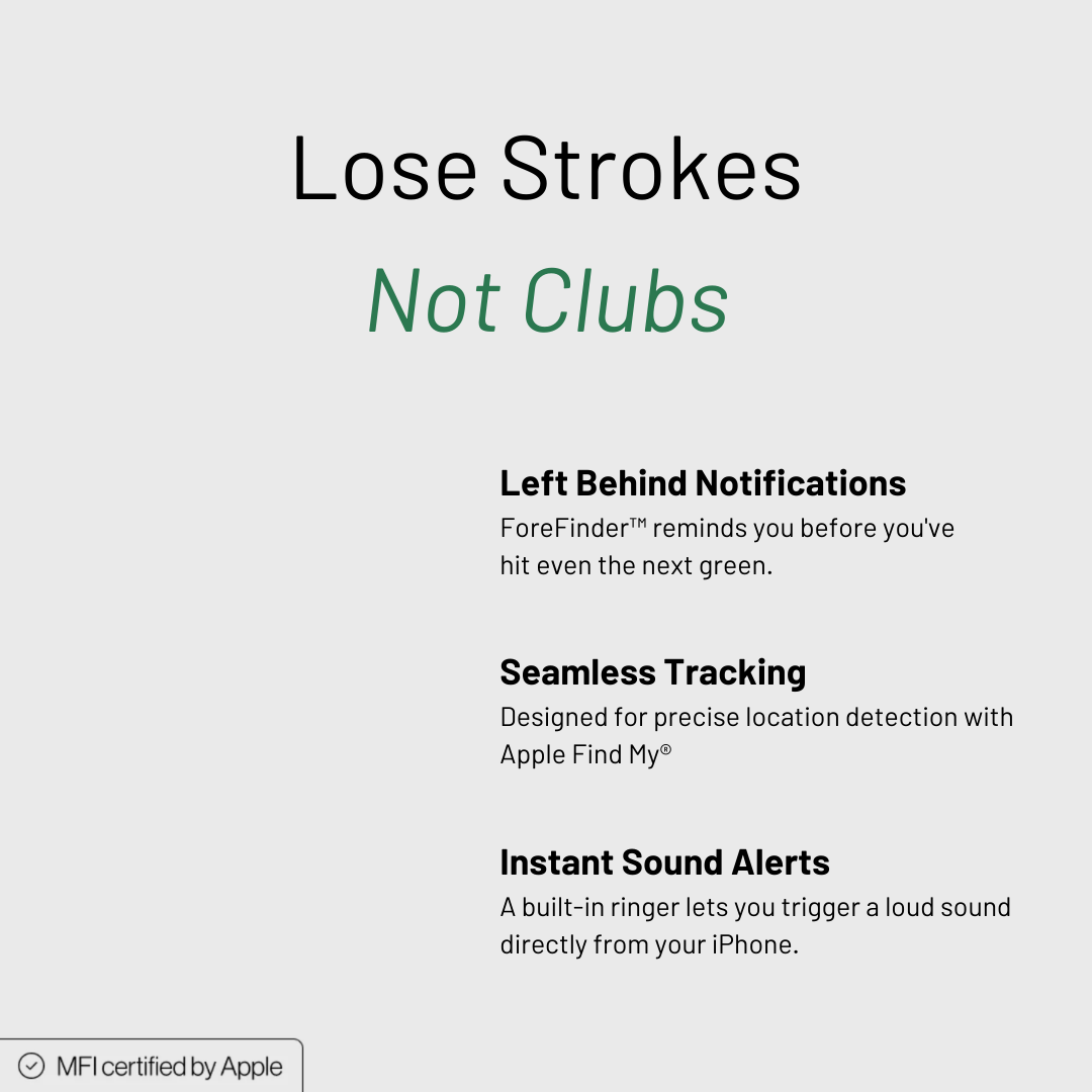 ForeFinder™ Golf Club Tracker